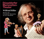 CD Wilfred Hiller - Musik för die Düsseldorfer Marionetten CD Wilfred Hiller - Musik för die Düsseldorfer Marionetten